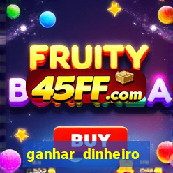 ganhar dinheiro online jogando